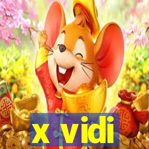 x vidi